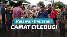 Camat Ciledug memarahi relawan banjir