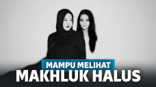mampu melihat makhluk gaib