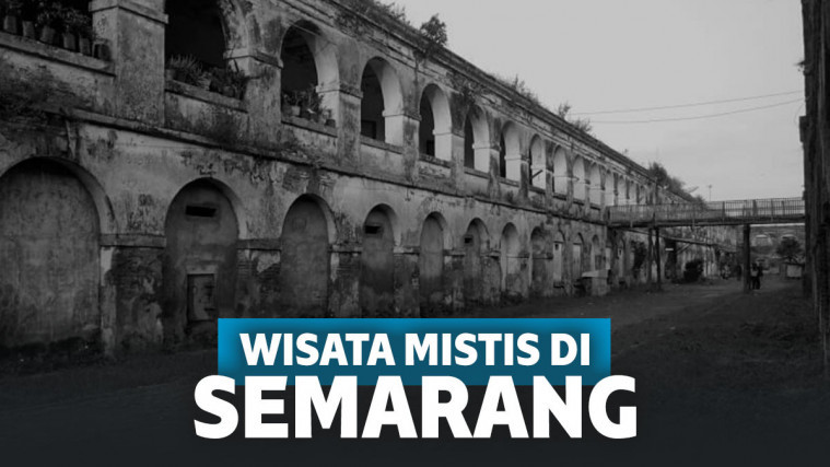 5 Tempat Wisata Hantu di Semarang Ini Cuma Buat yang Berani Aja!