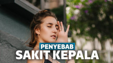 Penyebab sakit kepala yang wajib kamu ketahui
