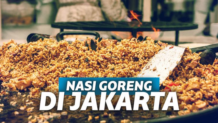 Nasi Goreng Enak di Jakarta yang Rasanya Tak Mengecewakan