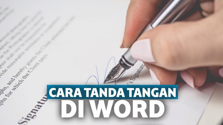 Cara Membuat Tanda Tangan Di Word Dengan Praktis