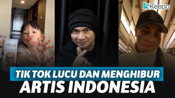 Tik Tok Lucu & Menghibur Artis Indonesia