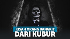 Ngeri! Inilah 4 Kisah Orang Meninggal yang Bangkit dari Kuburnya