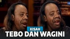 Kisah Tebo dan Wagini