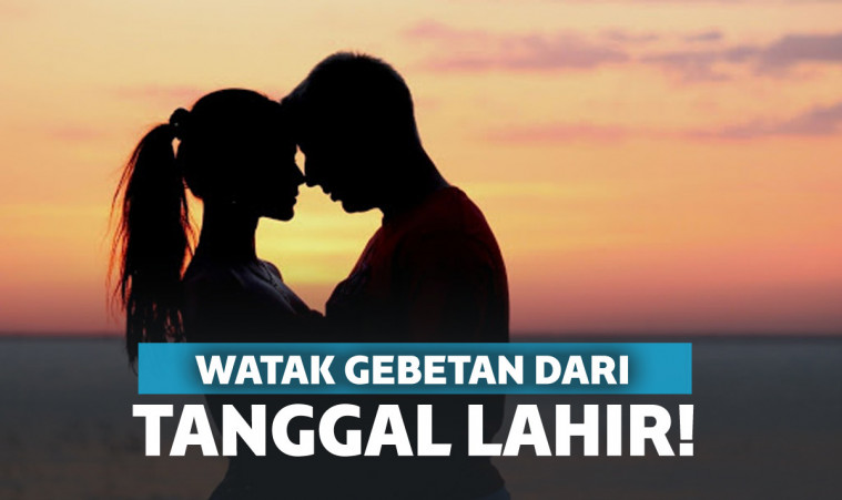 Ketahui watak gebetan dari tanggal lahir