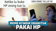 Meme kocak nyindir orang tua pakai Hp