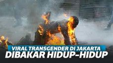 Sadis! Transgender di Jakarta Utara Dibakar Hidup-Hidup Oleh Warga