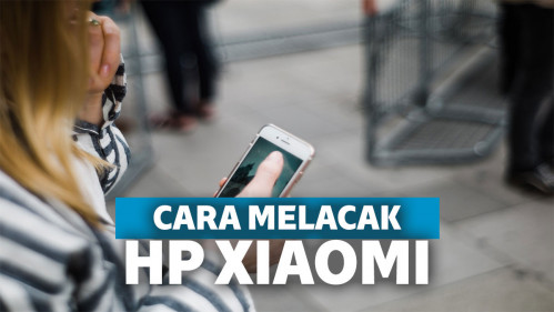 Cara Melacak HP XIaomi