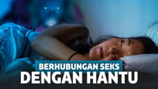 4 Orang Ini Mengaku Pernah Berhubungan Seks dengan Makhluk Halus, Lho!