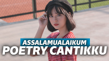 gadis bernama Assalamualaikum Poetry Cantikku