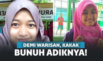Kakak bunuh adiknya