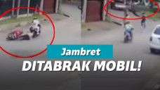 Jambret ditabrak mobil