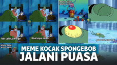 Deretan Meme Kocak Sponge Bob Saat Jalani Puasa di Bulan Ramadan!