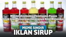 Salah satu penanda datangnya bulan Ramadhan adalah maraknya iklan sirup.