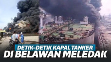 Detik-Detik Kapal Tanker di Belawan Medan Terbakar dan Meledak Hebat!