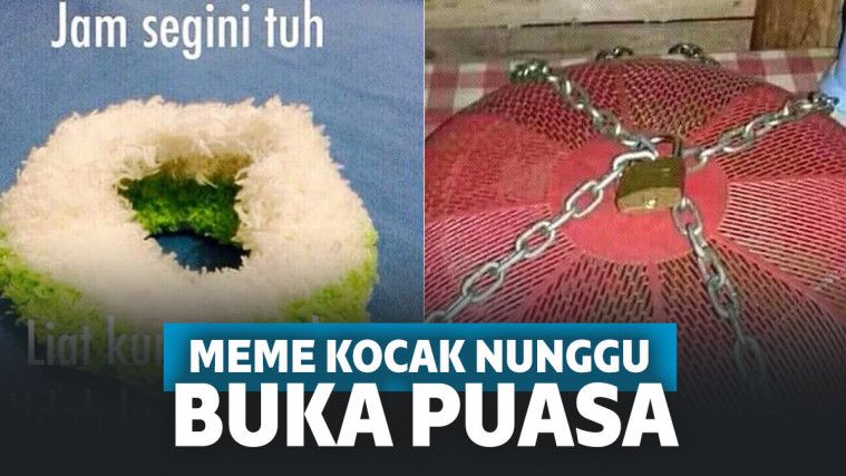 13 Meme Kocak Nunggu Bedug Maghrib Ini Bikin Ngakak