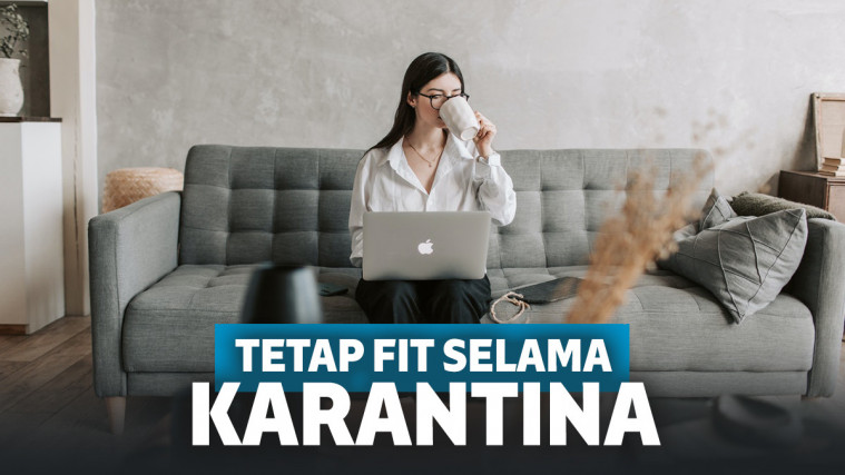 Tips tetap fit selama karantina