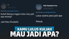 Saat ditanyai lulus kuliah mau jadi apa.
