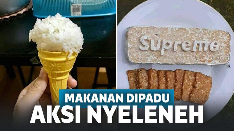 Makanan absurd ini disajikan lewat pengalaman dan kreasi warganet yang bisa bikin kamu ngakak.