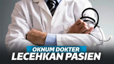 Oknum Dokter Diduga Lecehkan Pasien, Masukkan Jari ke Kemaluan