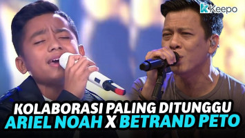 Betrand Peto dan Ariel Noah