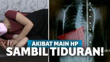 Akibat main hp sambil tiduran