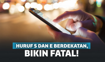 Akibat Fatal Yang Terjadi Karena Huruf E dan S Deketan