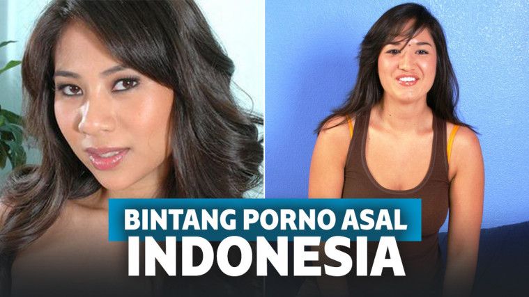 Bokep Luar Negeri - 6 Wanita Asal Indonesia Jadi Bintang Porno di Luar Negeri