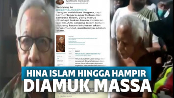 Hampir diamuk massa karena hina Islam