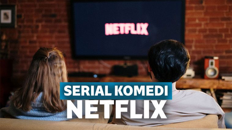 serial komedi netflix terbaik