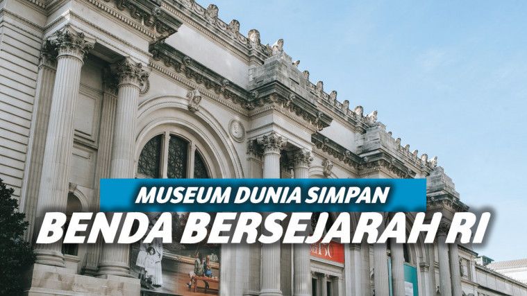 4 Museum Dunia Yang Menyimpan Benda Sejarah RI