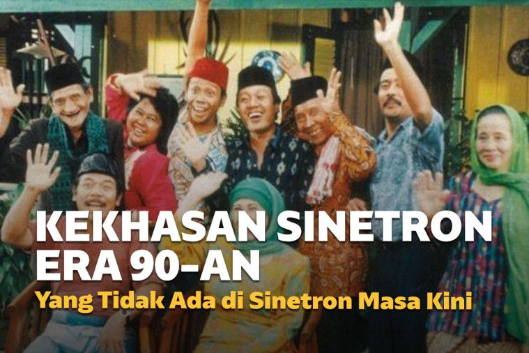 Kekhasan Sinetron Indonesia Di Era 90-an - Indonesia News Feed