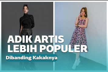 Adik artis lebih populer dibanding kakaknya