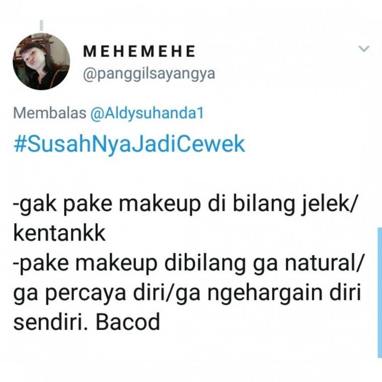 Bare face dibilang jelek, pake make up dibilang topeng monyet