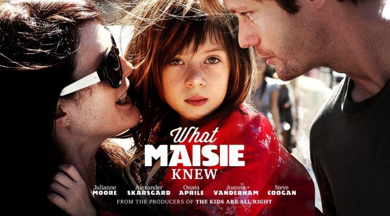 What Maisie Knew (2012)