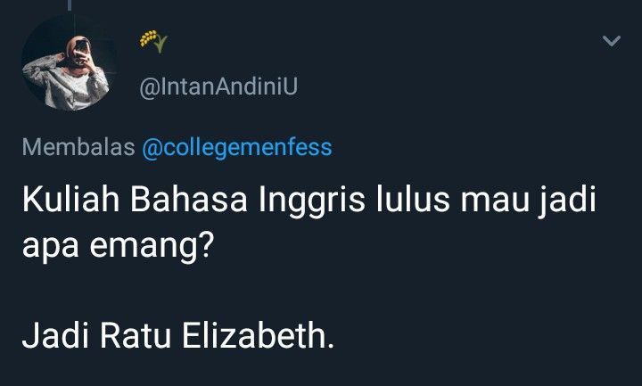 Saat ditanyai lulus kuliah mau jadi apa.